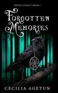Forgotten Memories di Cecilia Agetun edito da Cecilia Agetun