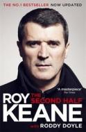 The Second Half di Roy Keane, Roddy Doyle edito da Orion Publishing Co