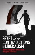 Egypt and the Contradictions of Liberalism di Dalia F. Fahmy, Daanish Faruqi edito da Oneworld Publications