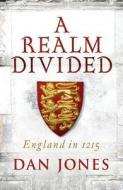 Realm Divided di Dan Jones edito da Head of Zeus