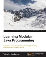 Learning Modular Java Programming di Tejaswini Mandar Jog edito da Packt Publishing