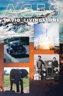 Ages di David Livingstone edito da Xlibris US