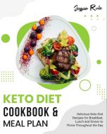 Keto Diet Cookbook and Meal Plan di Jessica Rule edito da Keto diet