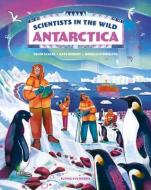 Scientists in the Wild: Antarctica di Helen Scales, K. Hendry edito da NOBROW PR