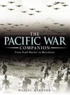The Pacific War Companion edito da Bloomsbury Publishing Plc