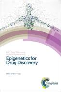 Epigenetics for Drug Discovery di Nessa Carey edito da RSC