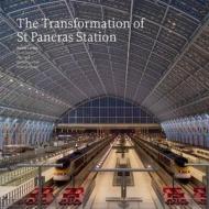 The Transformation of St Pancras Station di Alastair Lansley edito da Laurence King Publishing