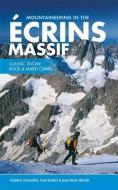 Mountaineering in the Ecrins Massif di Frederic Chevaillot, Paul Grobel, Jean-Rene Minelli edito da Vertebrate Graphics Ltd