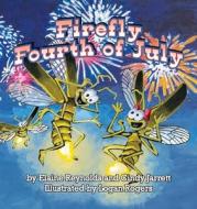 Firefly Fourth of July di Elaine Reynolds, Cindy Jarrett edito da Gypsy Publications