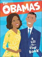 The Obamas: A Lift-the-flap Book di Violet Lemay edito da Duo Press Llc