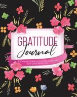 Gratitude Journal: A 6 Month Guide To Pr di ERIN COOPER edito da Lightning Source Uk Ltd