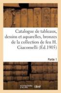 Catalogue De Tableaux, Dessins Et Aquarelles, Bronzes De Barye, Mene Et Cain, Meubles di COLLECTIF edito da Hachette Livre - BNF
