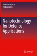 Nanotechnology For Defence Applications di Narendra Kumar, Ambesh Dixit edito da Springer Nature Switzerland AG