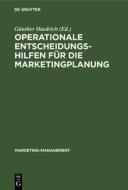 Operationale Entscheidungshilfen für die Marketingplanung edito da De Gruyter