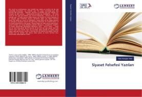 Siyaset Felsefesi Yazilari di Yildiz Karagöz Yeke edito da LAP Lambert Academic Publishing