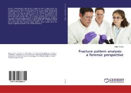 Fracture pattern analysis: a forensic perspective di Haim Cohen edito da LAP Lambert Academic Publishing
