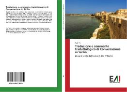 Traduzione e commento traduttologico di Conversazione in Sicilia di Yedi Yu edito da Edizioni Accademiche Italiane
