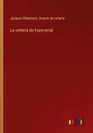 La ventera de Fuencarral di Jacques Offenbach, Vicente De Lalama edito da Outlook Verlag