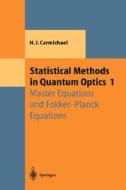 Statistical Methods in Quantum Optics 1 di Howard J. Carmichael edito da Springer Berlin Heidelberg