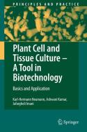 Plant Cell and Tissue Culture - A Tool in Biotechnology di Karl-Hermann Neumann, Ashwani Kumar, Jafargholi Imani edito da Springer-Verlag GmbH