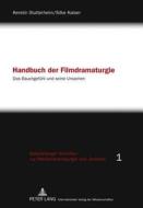 Handbuch Der Filmdramaturgie: Das Bauchgefuehl Und Seine Ursachen di Kerstin Stutterheim, Silke Kaiser edito da Peter Lang Gmbh, Internationaler Verlag Der W