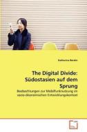 The Digital Divide: Südostasien auf dem Sprung di Katharina Bordin edito da VDM Verlag