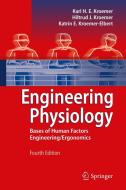 Engineering Physiology di Karl H. E. Kroemer, Hiltrud J. Kroemer, Katrin E. Kroemer-Elbert edito da Springer-verlag Berlin And Heidelberg Gmbh & Co. Kg