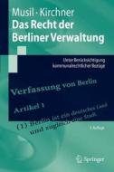 Das Recht Der Berliner Verwaltung di Andreas Musil, S. Ren Kirchner, Soren Kirchner edito da Springer-verlag Berlin And Heidelberg Gmbh & Co. Kg