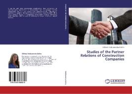 Studies of the Partner Relations of Construction Companies di Elzbieta Radziszewska-Zielina edito da LAP Lambert Academic Publishing