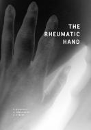 The Rheumatic Hand di Raphael Micheroli, Giorgio Tamborrini, Diego Kyburz edito da Books on Demand
