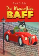 Das Murmelbär BAFF di Frank G. Pohl edito da Books on Demand