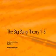 The Big Bang Theory 1 - 8 di Klaus Hinrichsen edito da Books on Demand