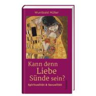 Kann denn Liebe Sünde sein? di Wunibald Müller edito da St. Benno Verlag GmbH