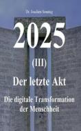 2025 - Der letzte Akt di Sonntag Joachim edito da Books on Demand