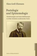 Poetologie und Epistemologie di Klara Groß-Elixmann edito da Königshausen & Neumann