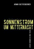 Sonnenstrom um Mitternacht di Armin Dietersberger edito da Books on Demand