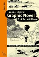 Von der Idee zur Graphic Novel di Dieter Jüdt edito da Schmidt Hermann Verlag
