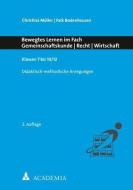 Bewegtes Lernen im Fach Gemeinschaftskunde - Recht - Wirtschaft di Christina Müller, Falk Bodenhausen edito da Academia Verlag
