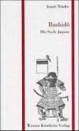 Bushido - Die Seele Japans di Inazo Nitobe edito da Kristkeitz Werner