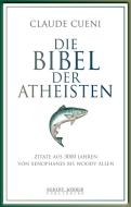 Die Bibel der Atheisten di Claude Cueni edito da Lotus Press