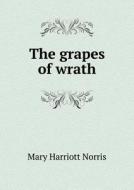 The Grapes Of Wrath di Mary Harriott Norris edito da Book On Demand Ltd.