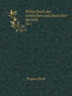 Worterbuch Der Serbischen Und Deutschen Sprache Teil 2 di Popovi Orde edito da Book On Demand Ltd.