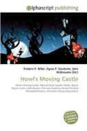 Howl's Moving Castle di Frederic P Miller, Agnes F Vandome, John McBrewster edito da Alphascript Publishing