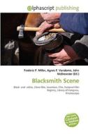 Blacksmith Scene edito da Vdm Publishing House