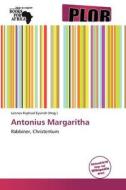 Antonius Margaritha edito da Betascript Publishing