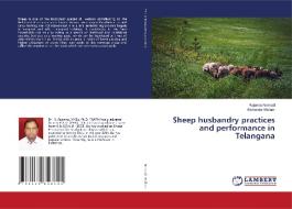 Sheep husbandry practices and performance in Telangana di Rajanna Neeradi, Mahendar Mallam edito da LAP LAMBERT Academic Publishing