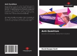 Anti-Semitism di David Kaspar Sertl edito da Our Knowledge Publishing