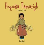 Pequena Tamazigh di Patricia Geis edito da Combel Ediciones Editorial Esin, S.A.