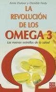 La Revolucion de Los Omega 3 di Anne Dufour edito da Ediciones Robinbook