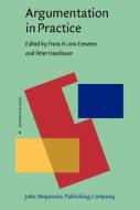 Argumentation In Practice di Frans H. van Eemeren edito da John Benjamins Publishing Co